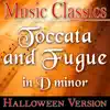 Music Classics - Toccata and Fugue in D-Minor (Halloween Version) - Single